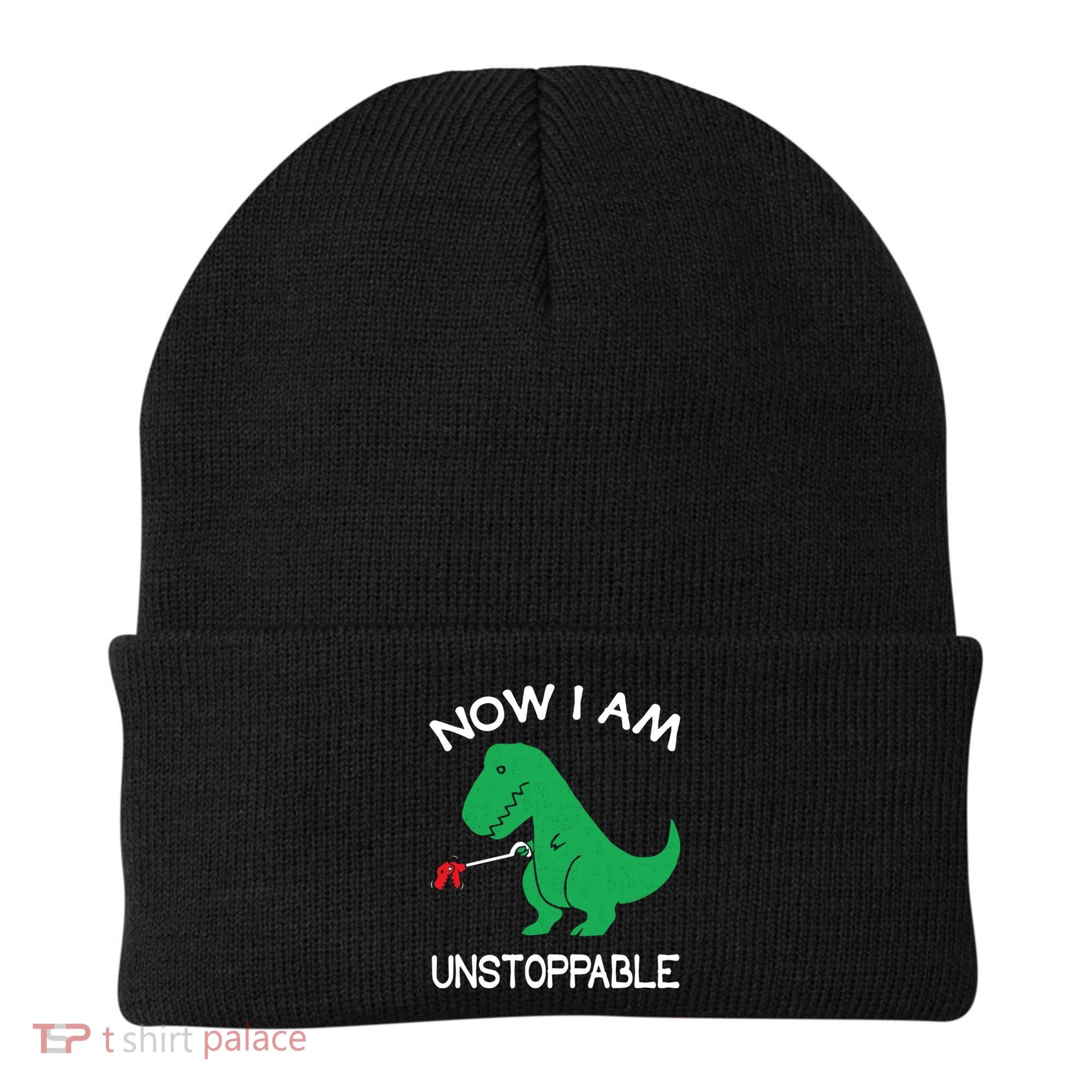 Now I'm Unstoppable - Funny T-Rex Dinosaur Beanie