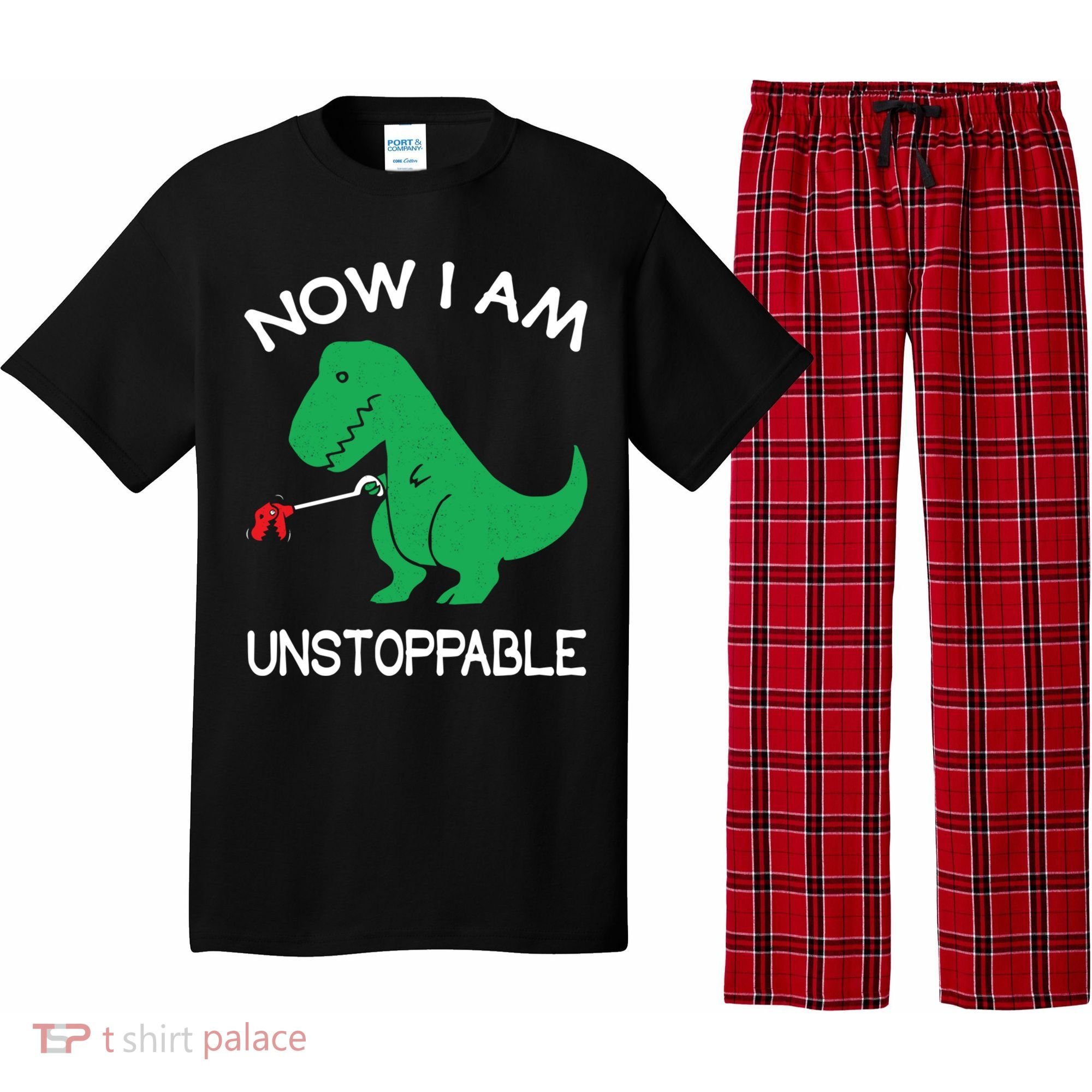 Now I'm Unstoppable - Funny T-Rex Dinosaur Pajama Set