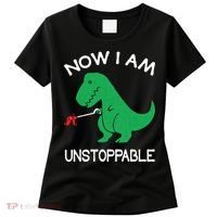 Now I'm Unstoppable - Funny T-Rex Dinosaur Women's T-Shirt thumb 0