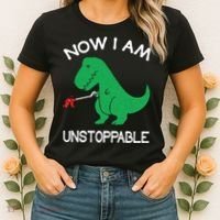 Now I'm Unstoppable - Funny T-Rex Dinosaur Women's T-Shirt thumb 2