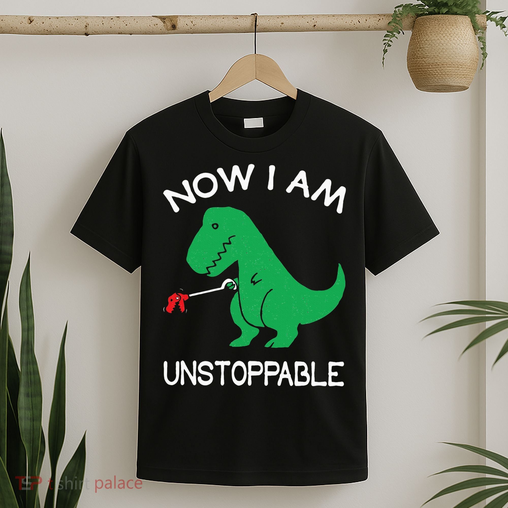 Now I'm Unstoppable Funny TRex Dinosaur T-Shirt