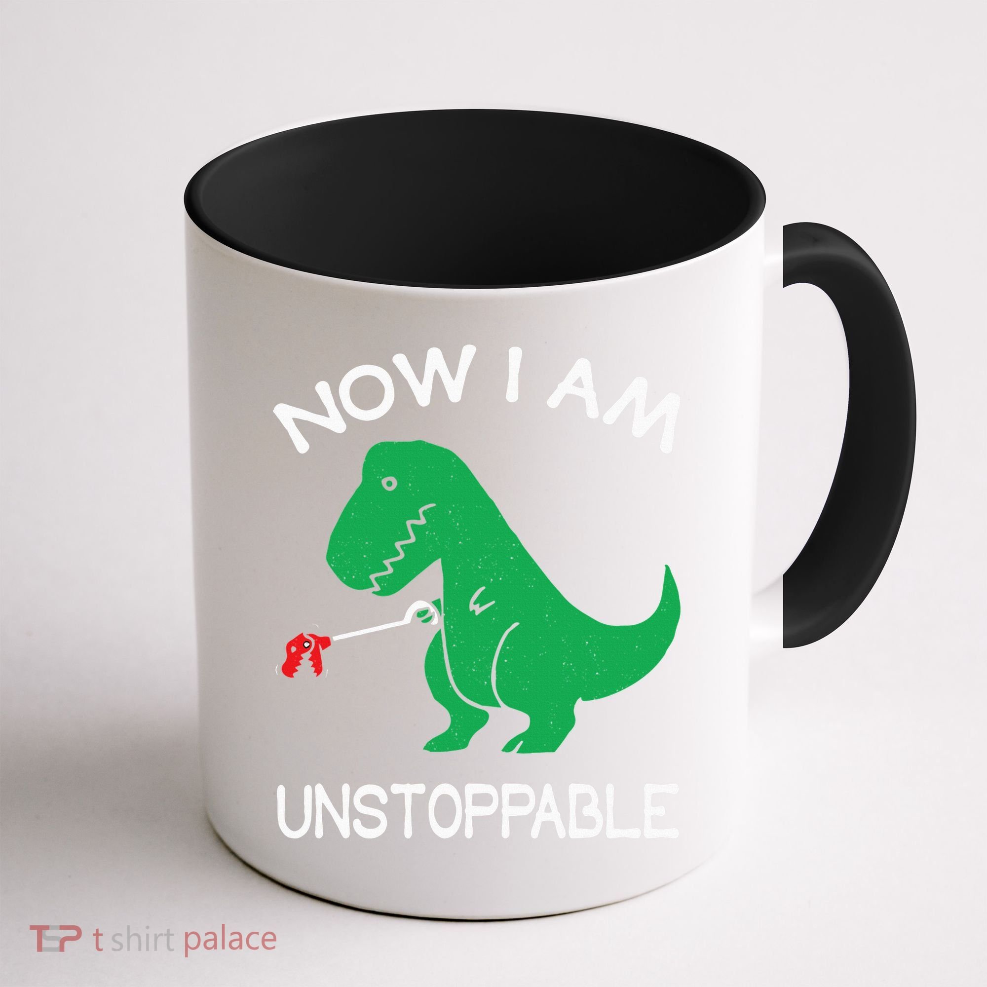 Now I'm Unstoppable Funny TRex Dinosaur Coffee Mug