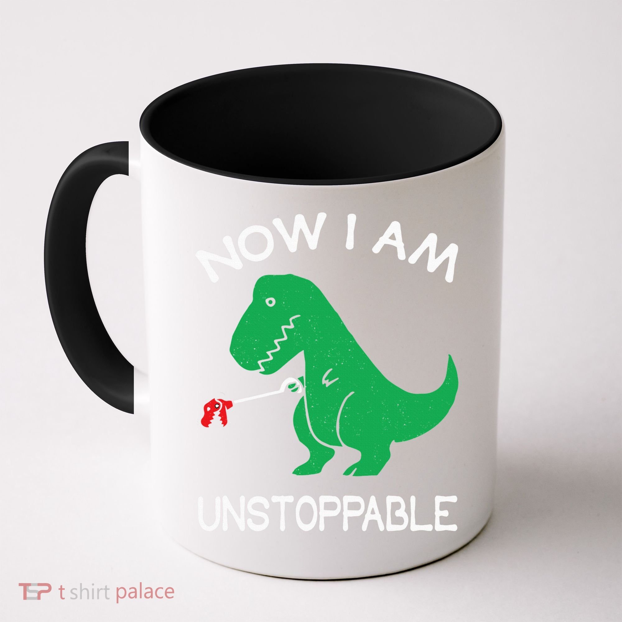 Now I'm Unstoppable Funny TRex Dinosaur Coffee Mug