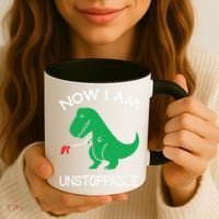 Now I'm Unstoppable Funny TRex Dinosaur Coffee Mug thumb 3
