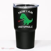 Now I'm Unstoppable Funny TRex Dinosaur Tumbler thumb 0