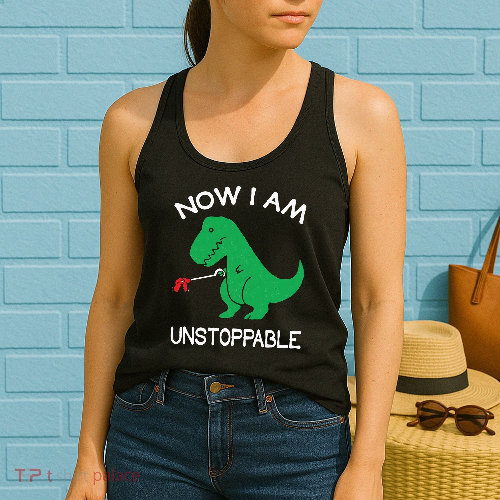 Now I'm Unstoppable Funny TRex Dinosaur Women's Tank Top