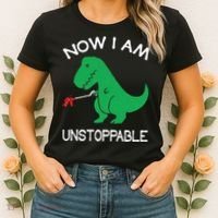 Now I'm Unstoppable Funny TRex Dinosaur Women's T-Shirt thumb 2