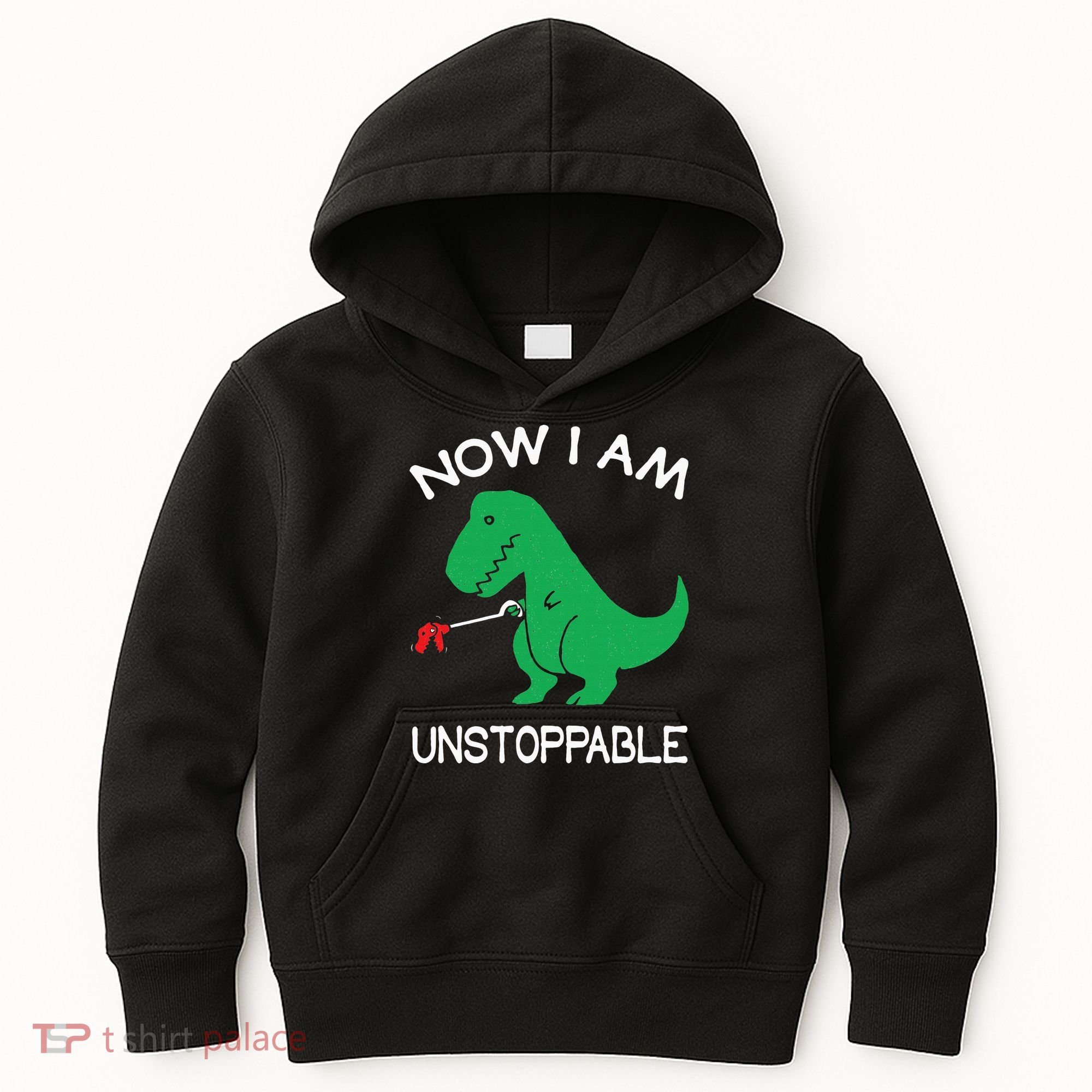 Now I'm Unstoppable Funny TRex Dinosaur Kids Hoodie