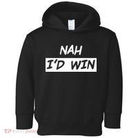 Nah I'd Win Toddler Hoodie thumb 0
