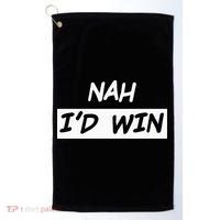 Nah I'd Win Golf Towel thumb 0