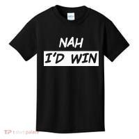 Nah I'd Win Kids T-Shirt thumb 0
