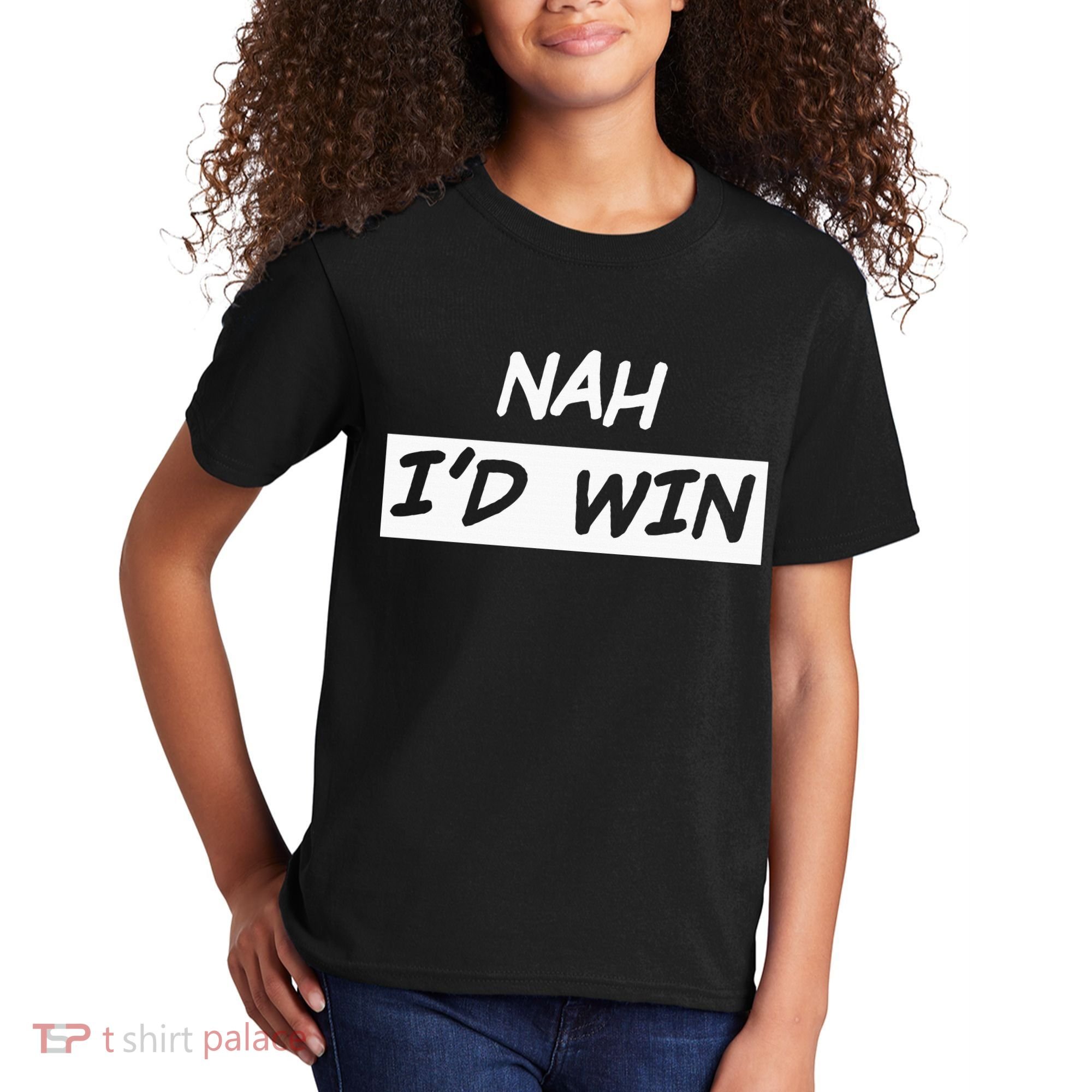 Nah I'd Win Kids T-Shirt