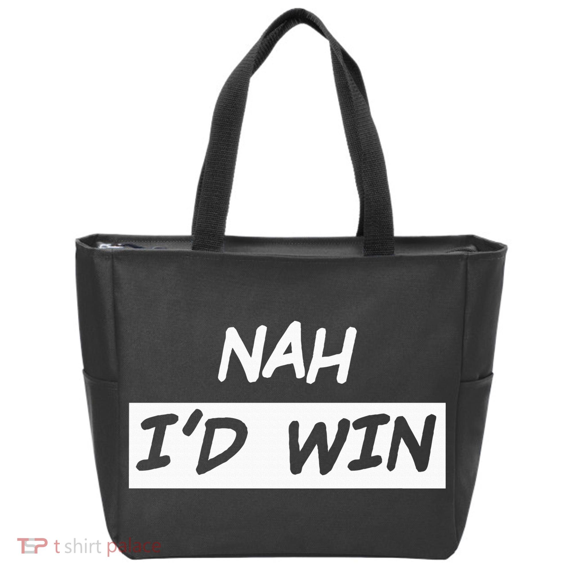 Nah I'd Win Tote Bag