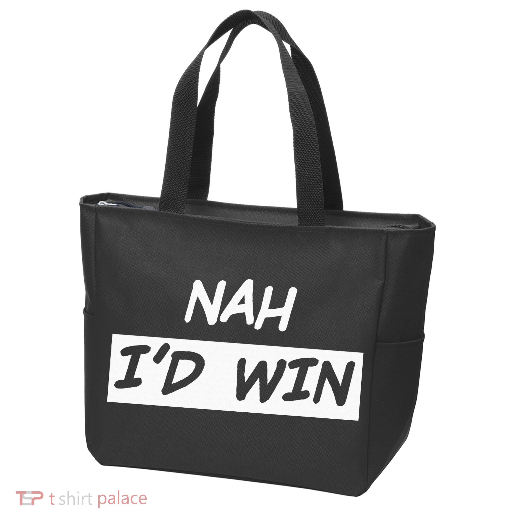 Nah I'd Win Tote Bag