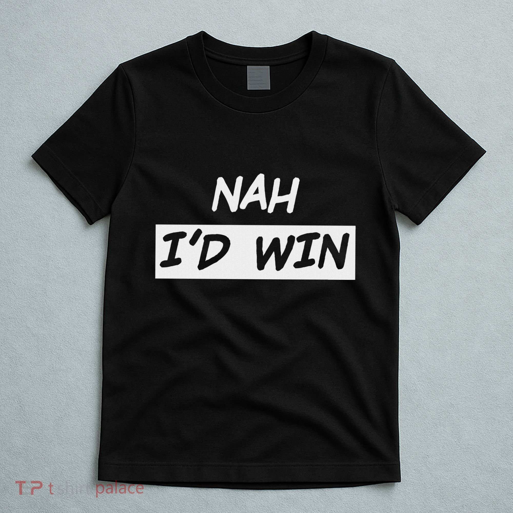Nah ID Win T-Shirt