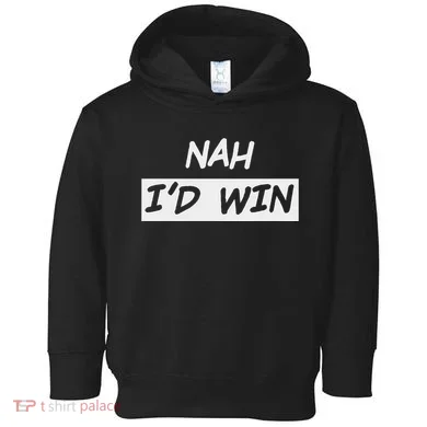 Nah ID Win Toddler Hoodie