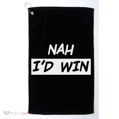 Nah ID Win Golf Towel