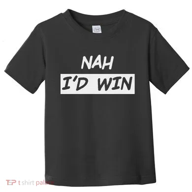 Nah ID Win Toddler T-Shirt