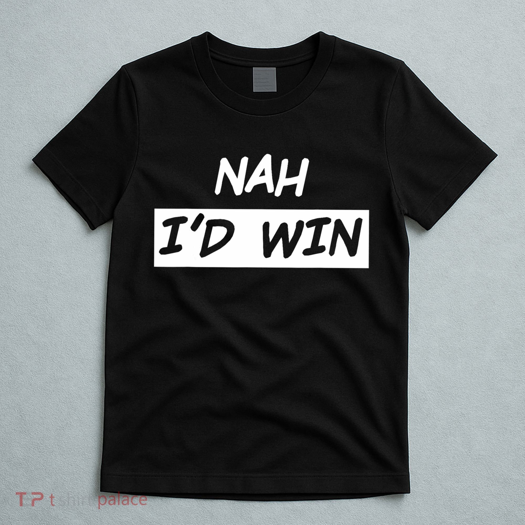 Nah ID Win T-Shirt