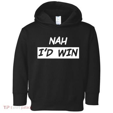 Nah ID Win Toddler Hoodie
