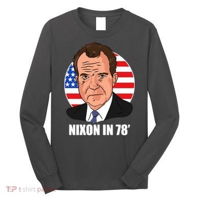 Nixon In 78' President USA Flag Long Sleeve Shirt