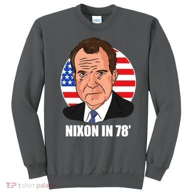 Nixon In 78' President USA Flag Sweatshirt