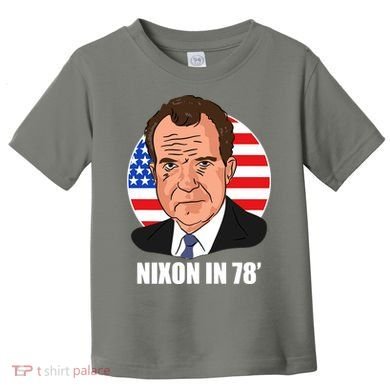 Nixon In 78' President USA Flag Toddler T-Shirt