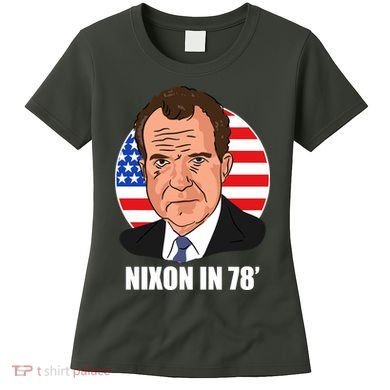 Nixon In 78' President USA Flag Women's T-Shirt