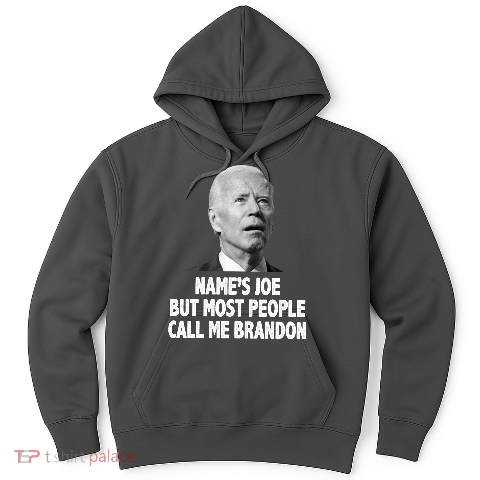 Name's Joe But Most People Call Me Brandon Hoodie