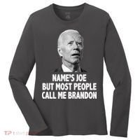 Name's Joe But Most People Call Me Brandon Women's Long Sleeve Shirt thumb 0