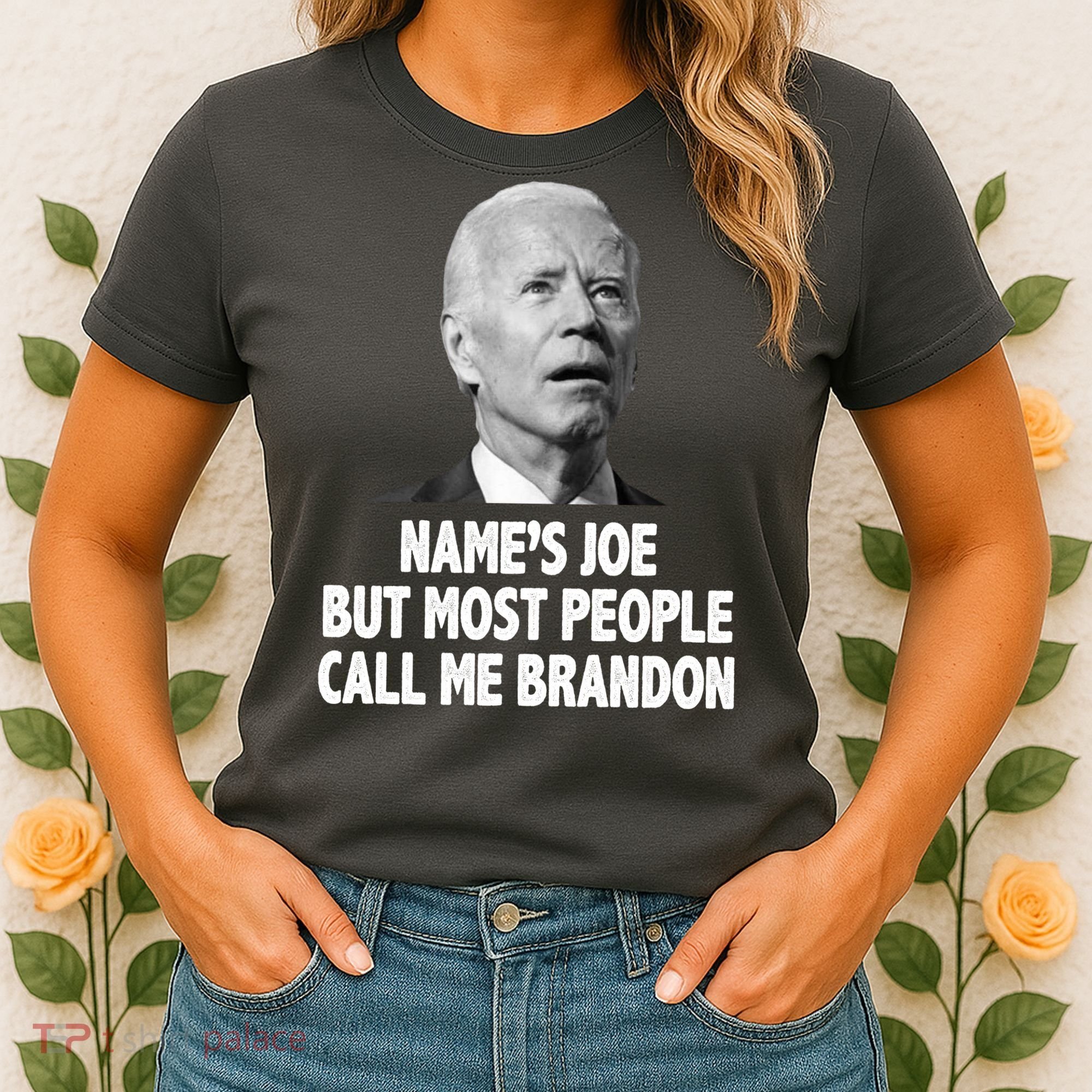 Name's Joe But Most People Call Me Brandon Women's T-Shirt