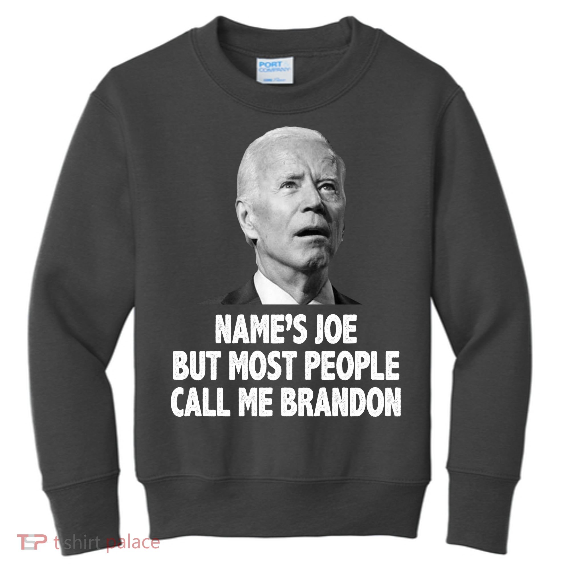 Name's Joe But Most People Call Me Brandon Kids Sweatshirt