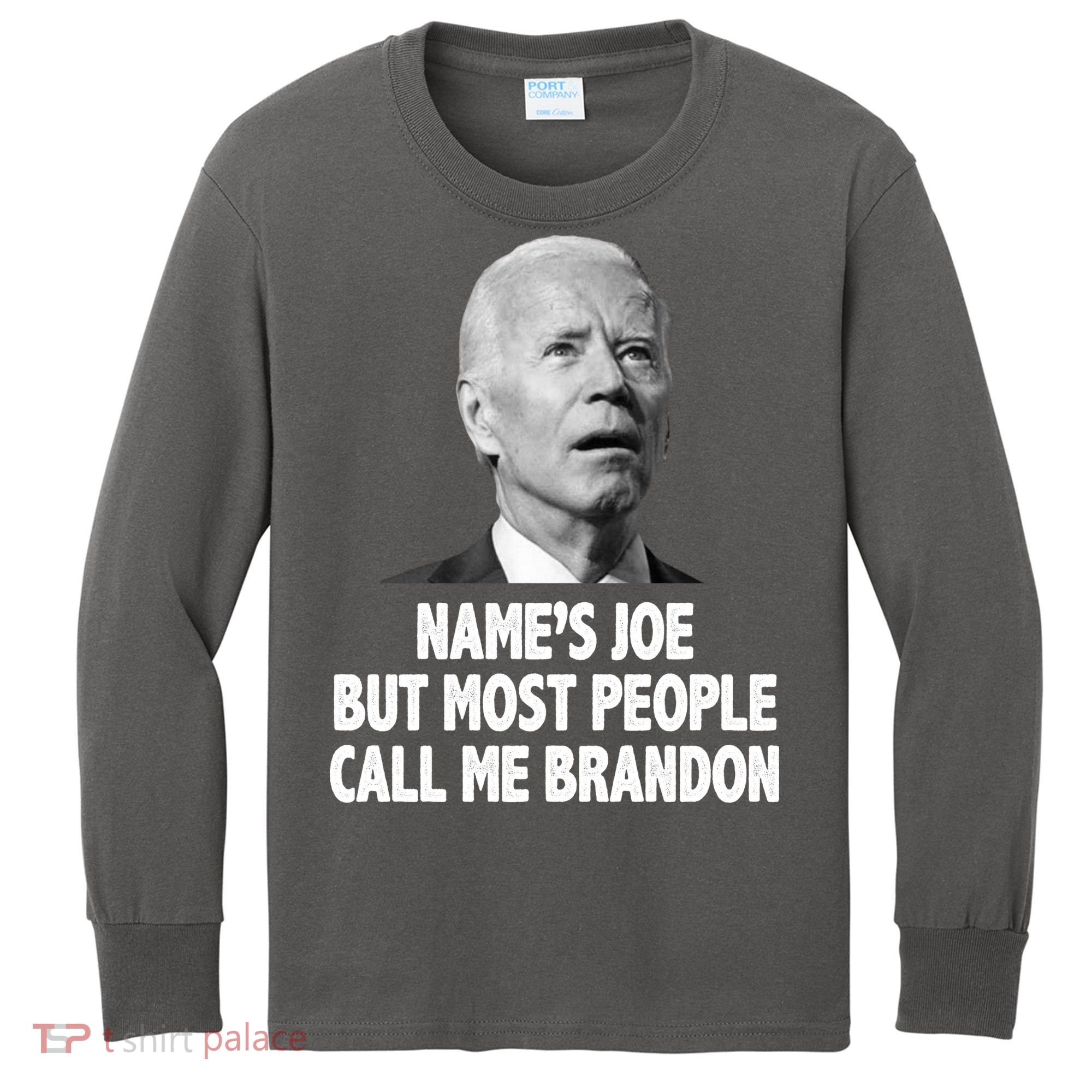 Name's Joe But Most People Call Me Brandon Kids Long Sleeve Shirt