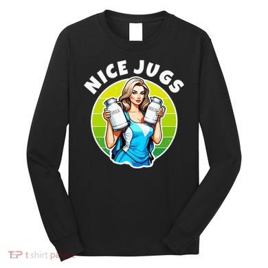 Nice Jugs. Cheerleader Milkmaid. Pitcher Holding Fun Long Sleeve Shirt