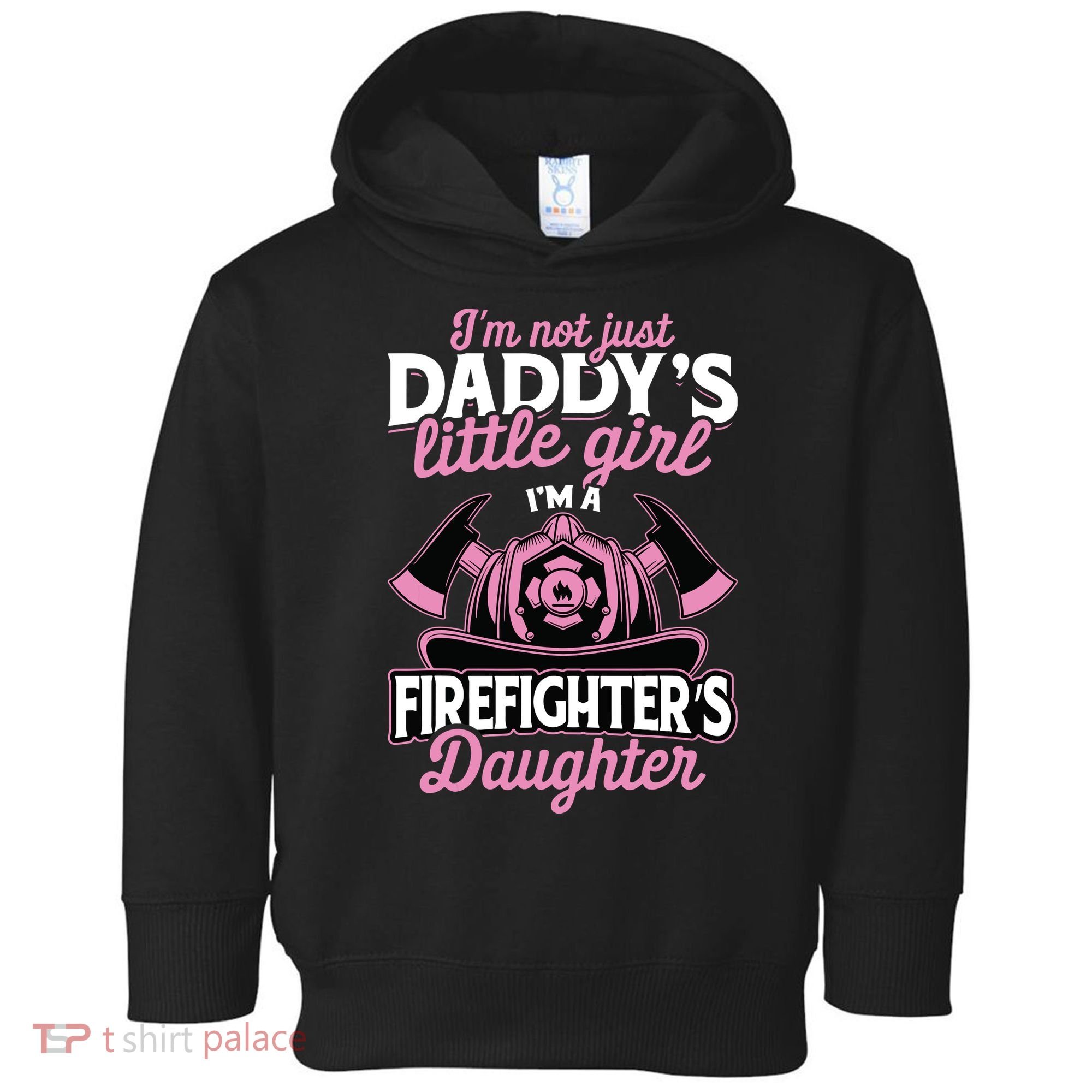 Not Just Daddys Little Girl Firefighter Daughter Toddler Hoodie