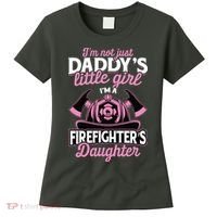 Not Just Daddys Little Girl Firefighter Daughter Women's T-Shirt thumb 0