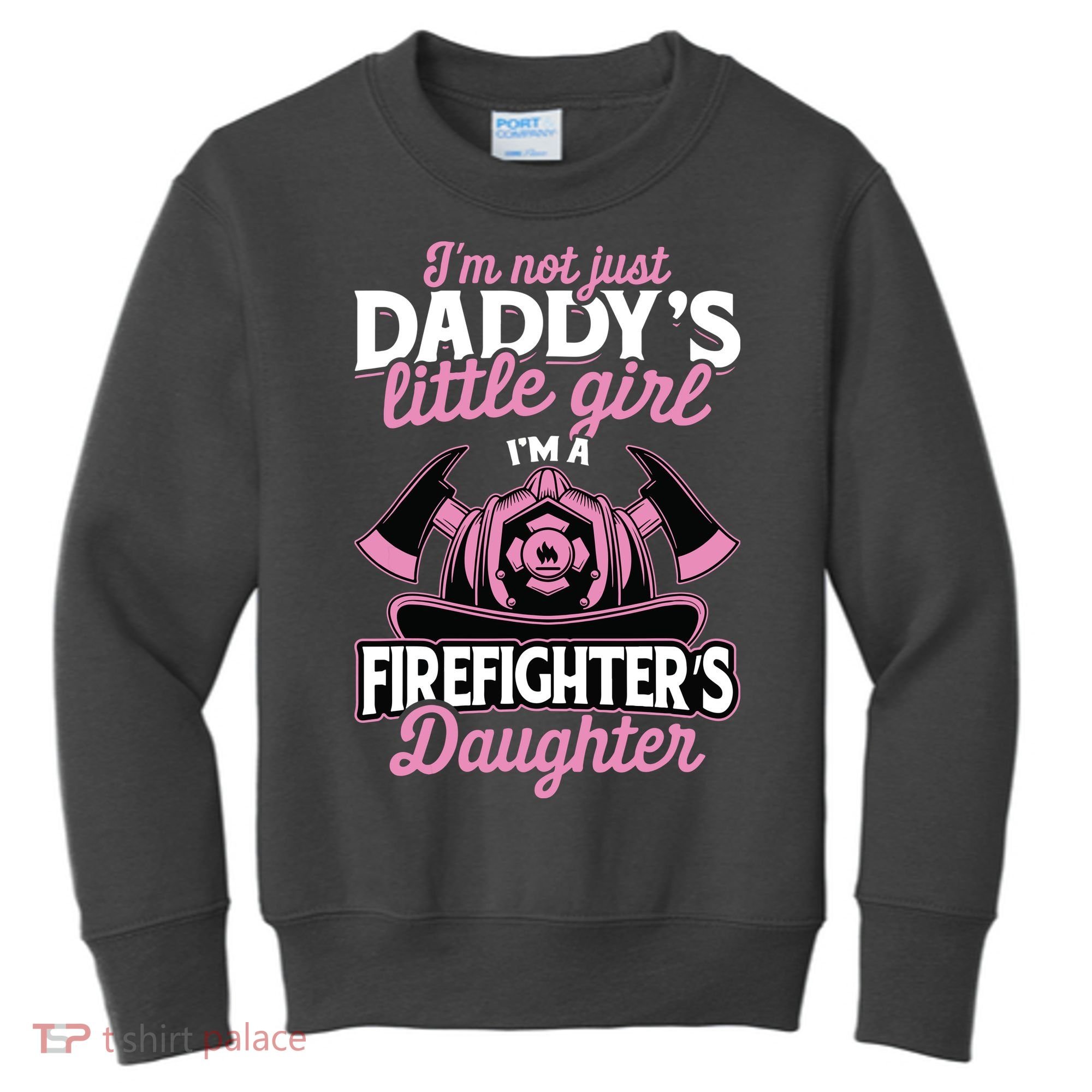 Not Just Daddys Little Girl Firefighter Daughter Kids Sweatshirt
