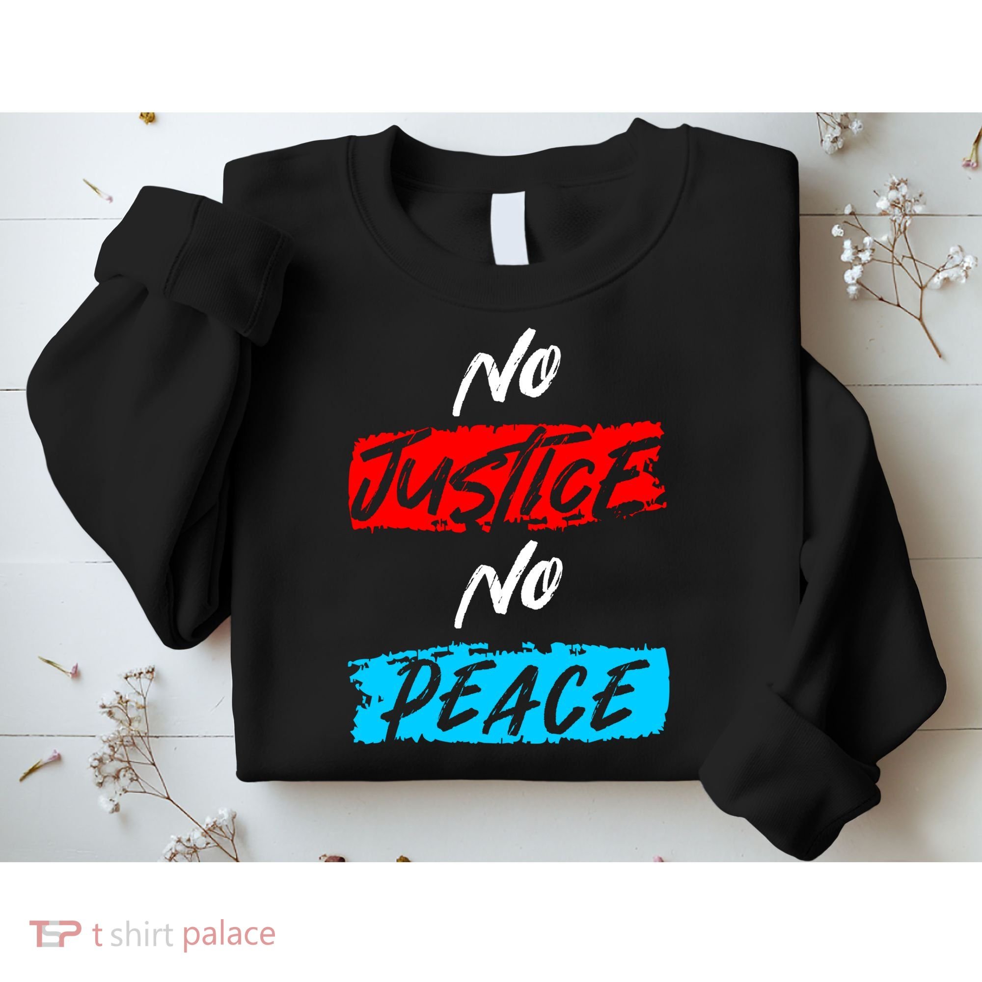 No Justice No Peace Sweatshirt