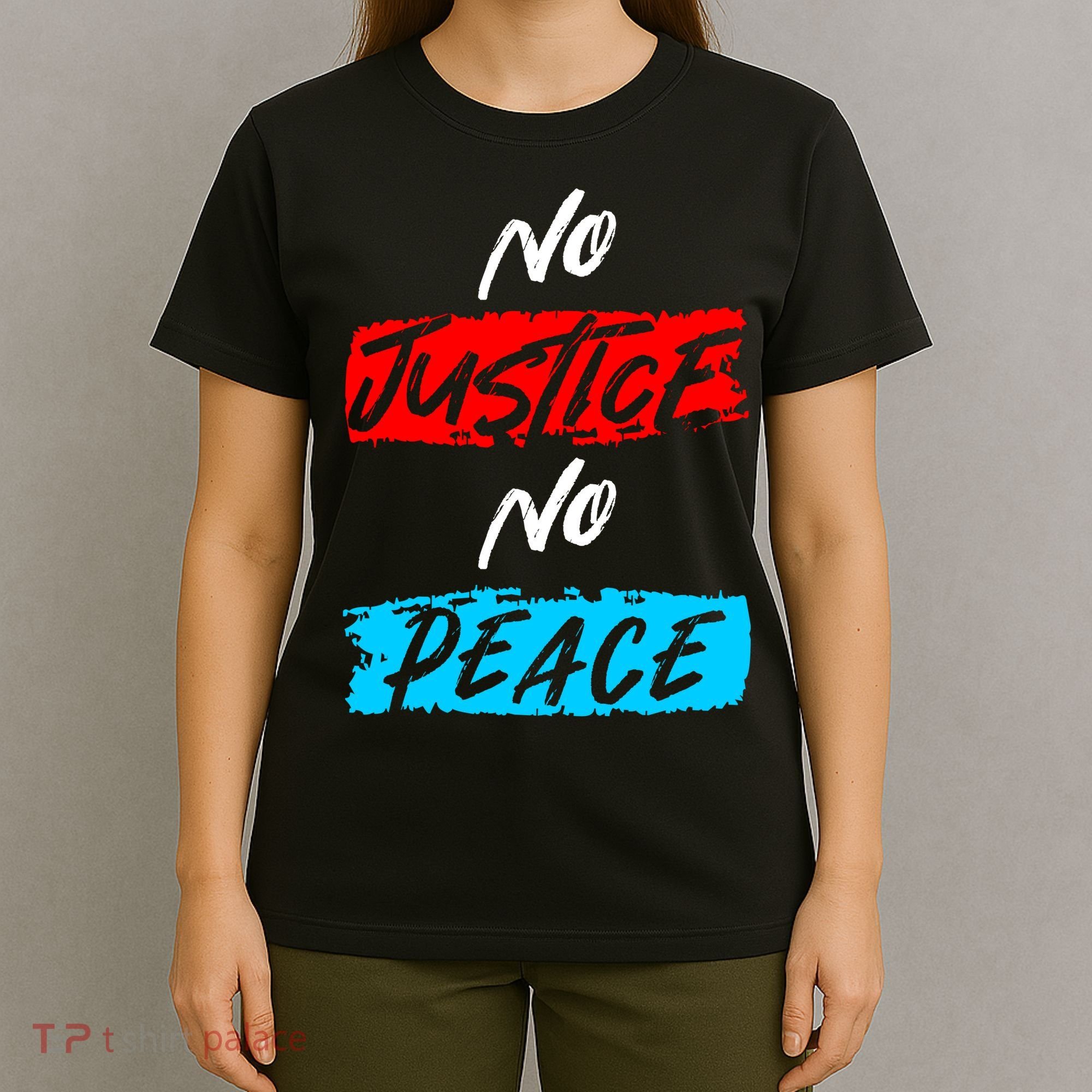 No Justice No Peace T-Shirt