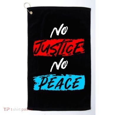 No Justice No Peace Golf Towel