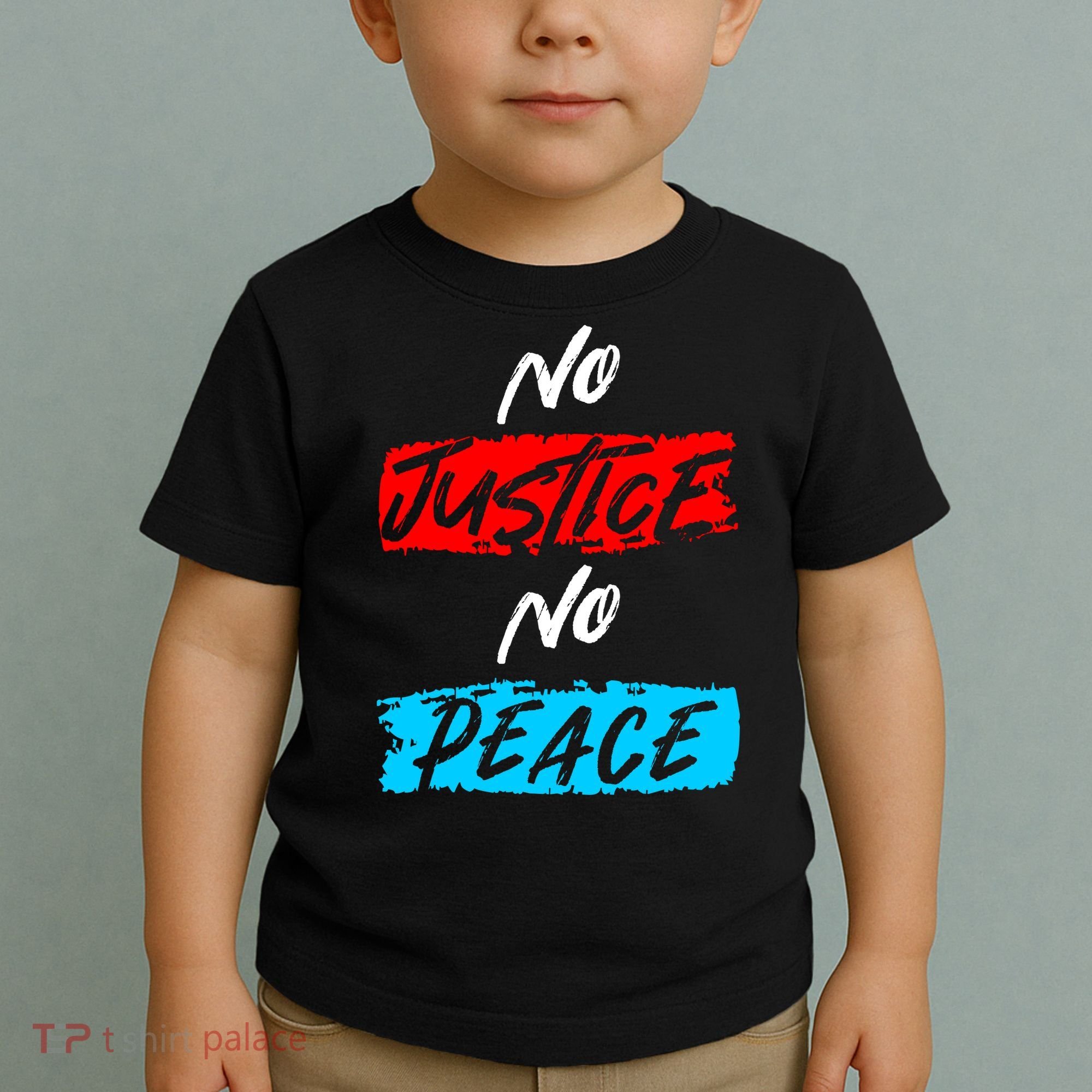 No Justice No Peace Toddler T-Shirt
