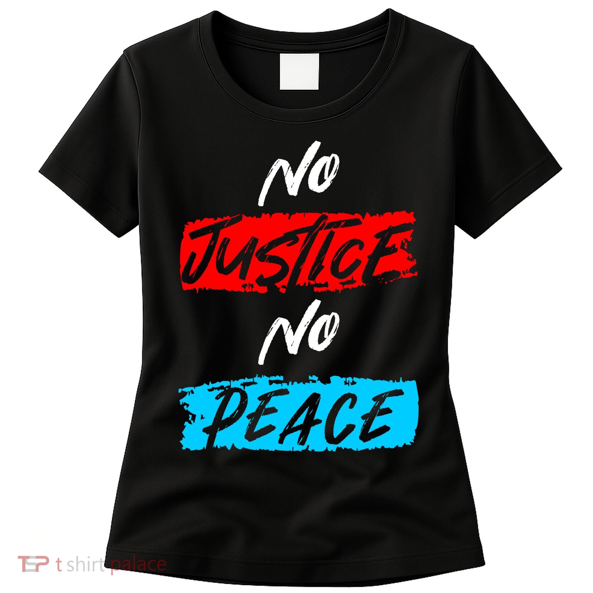 No Justice No Peace Women's T-Shirt