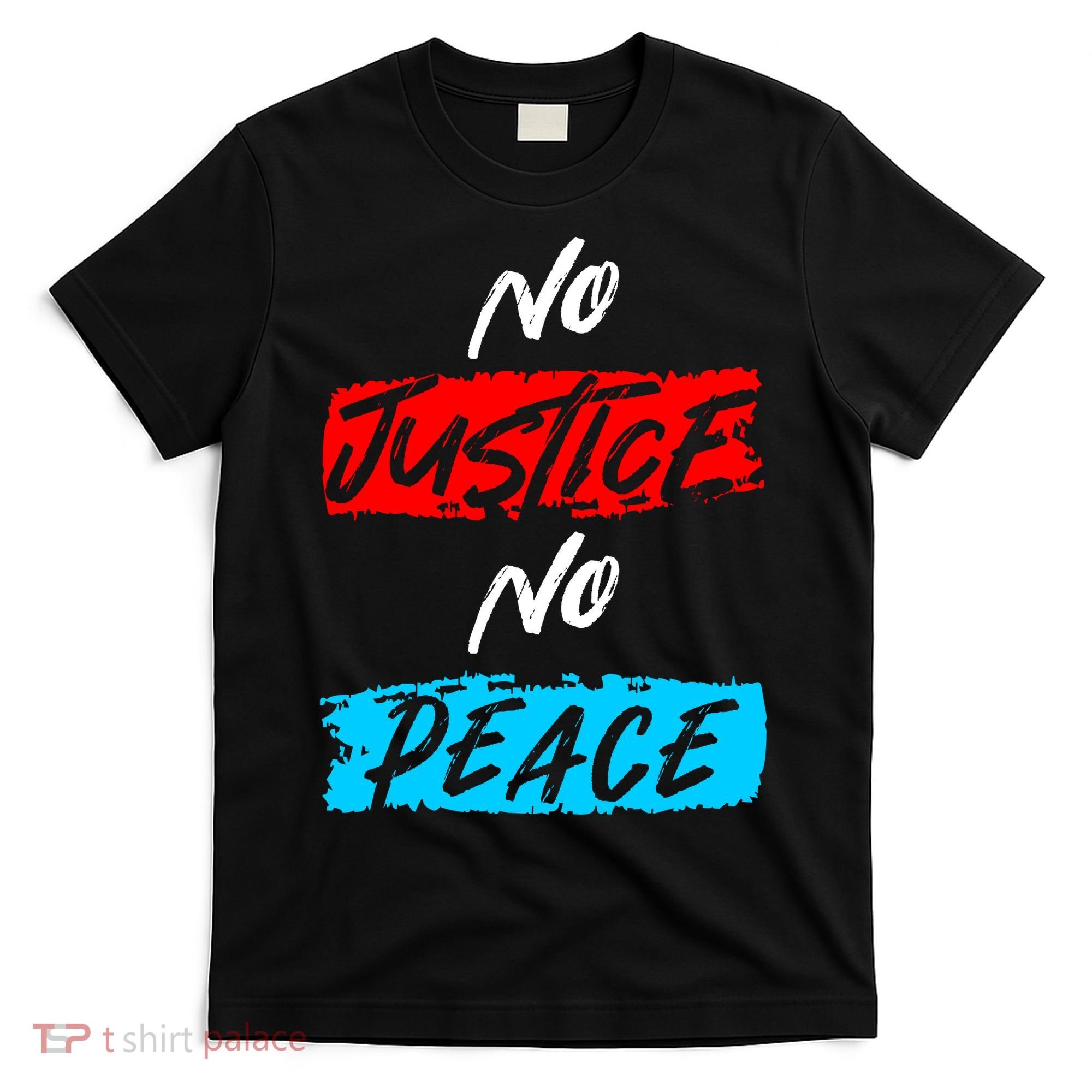 No Justice No Peace T-Shirt