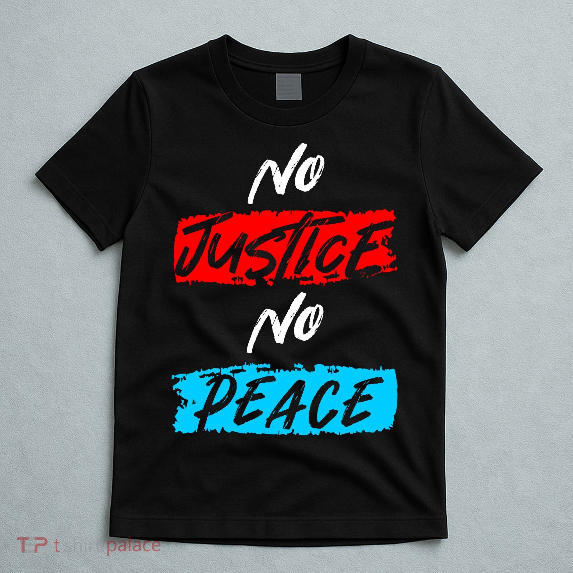 No Justice No Peace T-Shirt