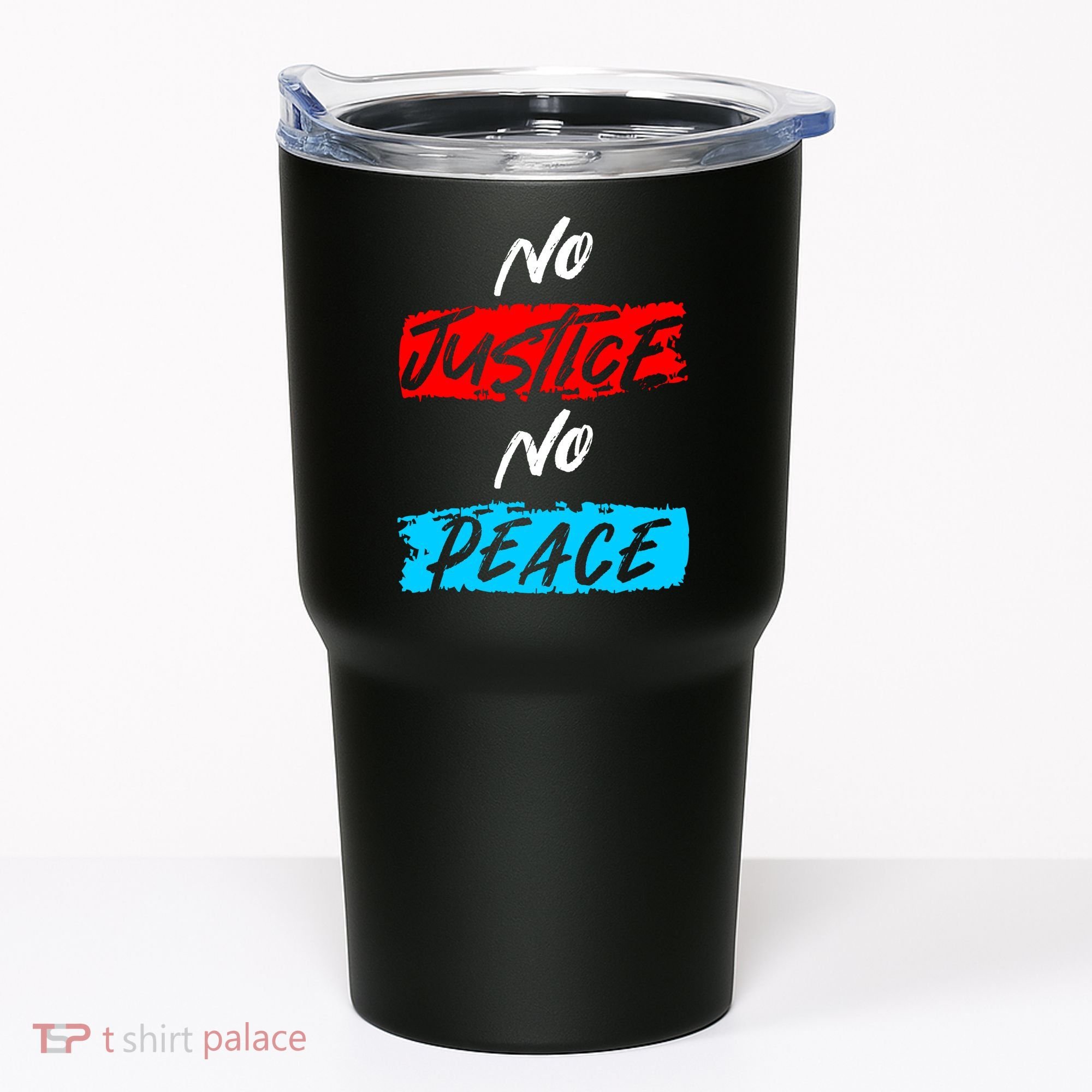 No Justice No Peace Tumbler