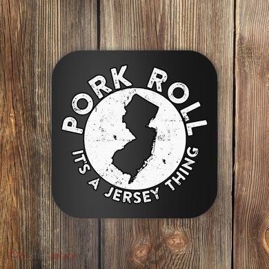 New Jersey Pork Roll It Is Jersey Thing Taylor Ham Pork Roll Coaster