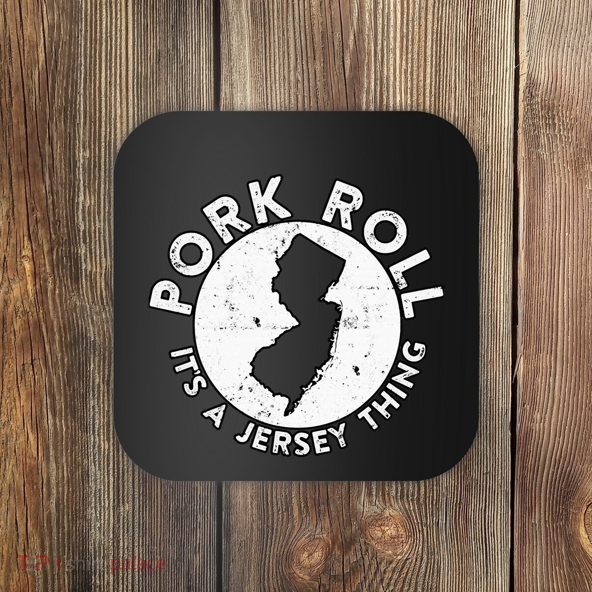 New Jersey Pork Roll It Is Jersey Thing Taylor Ham Pork Roll Coaster