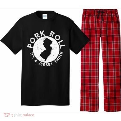 New Jersey Pork Roll It Is Jersey Thing Taylor Ham Pork Roll Pajama Set