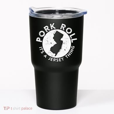 New Jersey Pork Roll It Is Jersey Thing Taylor Ham Pork Roll Tumbler