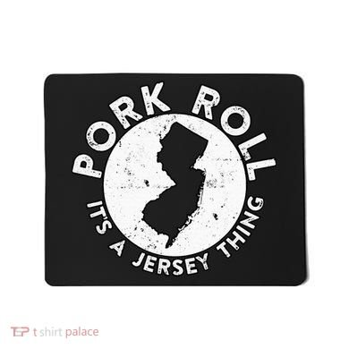 New Jersey Pork Roll It Is Jersey Thing Taylor Ham Pork Roll Mousepad